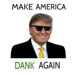 make america DANK again