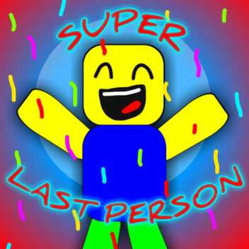 Super Last Person