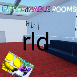interminable rooms but rld