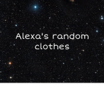 Alexa’s random clothes