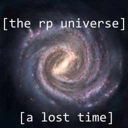 [the rp universe: a lost time]