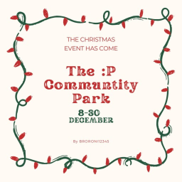The :P Community Park (CHRISTMAS!!)