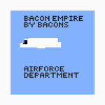 Bacon Empire by Bacons Airforce
