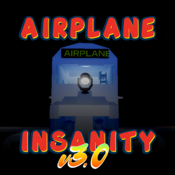 [DISCONTUNIED] Airplane Insanity! ✈️