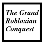 The Grand Robloxian Conquest