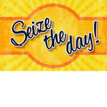 Seize The Day!