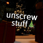 [🎄] unscrew stuff