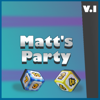 Matt's Party [🎲]