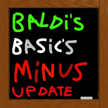 Baldi's Basic's Minus [2.2]