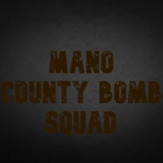 Mano County Bomb Squad