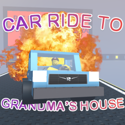 Car Ride To Grandma's House [2.0] [BETA]
