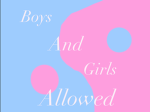 boys and girls allowed