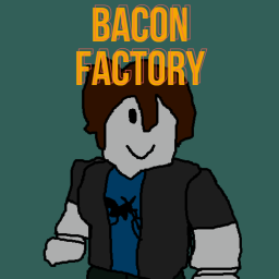 bacon factory (Re-Make)