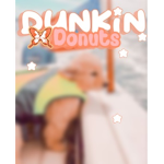 !~Dunkin Donuts~!