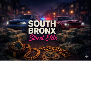 [UPDATE SOON] South Bronx: ❗ Street Elite❗