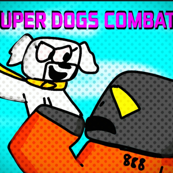 Super Dogs COMBAT!