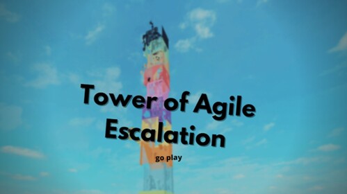 Tower of Agile Escalation