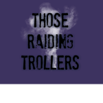 Those Raiding Trollers