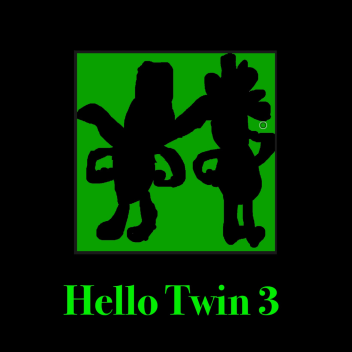 Hello Twin 3