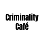 Criminality Café