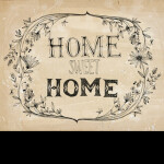 `Home Sweet Home`