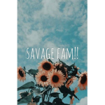 Savage fam!