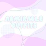 Admirable Outfits