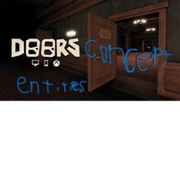 ... No Names Doors Concept Entities [Unfinished]