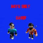 boys only group (no girls are allowed only boys)