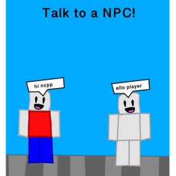 Talk To a NPC!