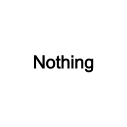 Nothing