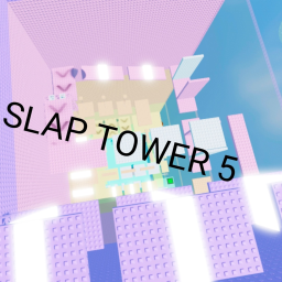 SLAP TOWER 5