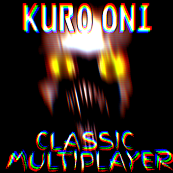 KURO ONI: CLASSIC MULTIPLAYER