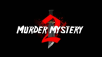 Murder Mystery 2 Fan group!!!!!!!!!!!