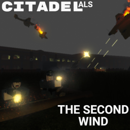 CITADEL: The Second Wind