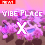 Vibe Place X
