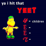 The Group Of Yeets :D