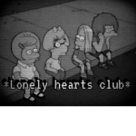 Then Lonely Hearts Club