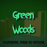 Green Woods