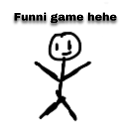 funni game hehe