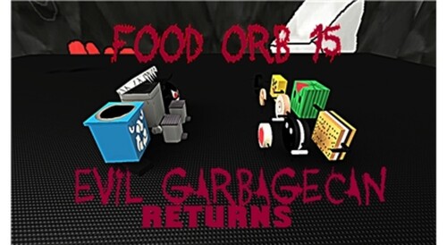 food orb 15 - evil garbage cans return