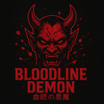 Bloodline Demon | 血統の悪魔