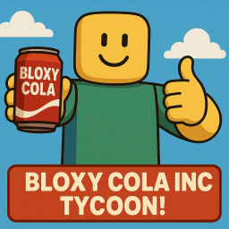 Bloxy Cola Inc Tycoon