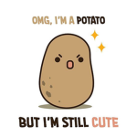 Potato but still cute