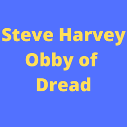 Steve Harvey Obby Of Dread