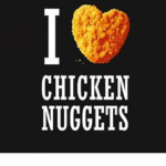 My life is CHICKEN NUGGETS