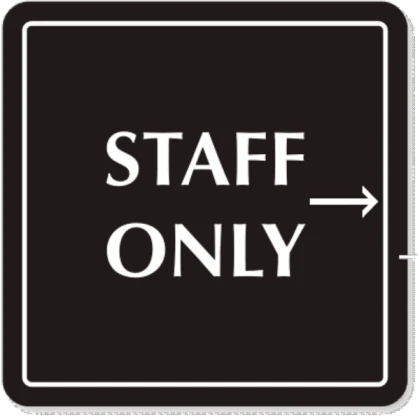 Staff only Sign
