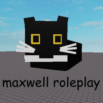 maxwell roleplay(demo)