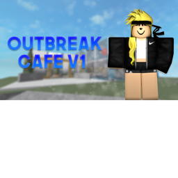 Outbreak ®  Main Cafe V1