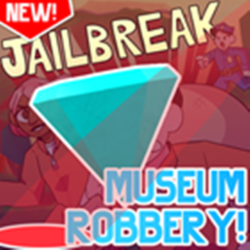 💎 MUSEUM 💎 Jailbreak
